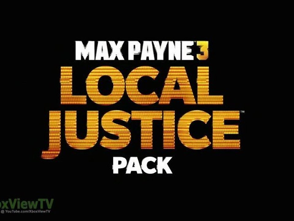 Max Payne 3 - Local Justice DLC Pack Trailer (English) | 2012 | HD