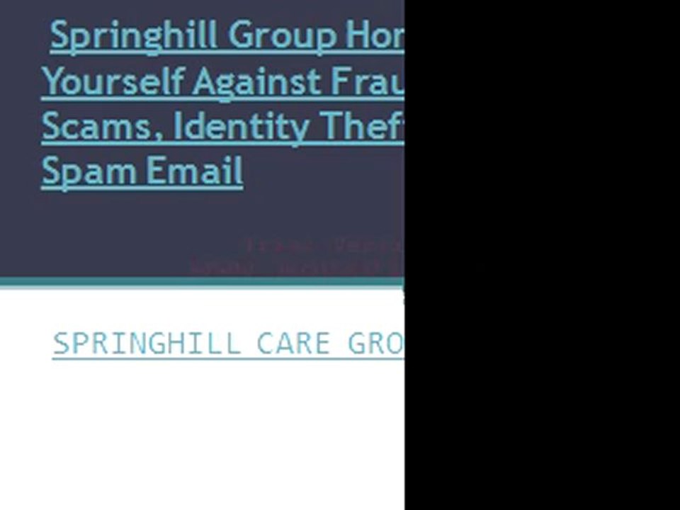 Springhill Group Home Protect Yourself Against Frauds and Scams