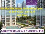 Era Skyville Sector 68 Sohna Road 9818531133 / 9818697444