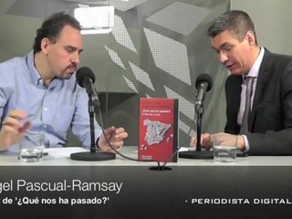 Entrevista a Ángel Pascual Ramsay autor de "¿Qué nos ha pasado?". 29 junio 2012