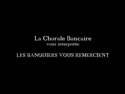 Les banquiers vous remercient