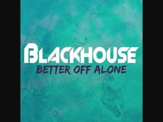 Black House - Better off alone