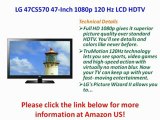 LG 47CS570 47-Inch 1080p 120 Hz LCD HDTV REVIEW | LG 47CS570 47-Inch 1080p 120 Hz LCD FOR SALE