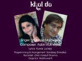 KHOL DO...Singer Shubhaa Mukherjee...Music Aabir Mukherjee