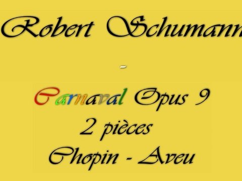 Schumann - Carnaval Op 9 - Chopin et Aveu