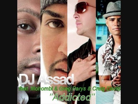 DJ Assad feat. Mohombi & Greg Parys & Craig David - Addicted