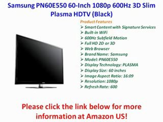 Samsung PN60E550 60-Inch 1080p 600Hz 3D Slim Plasma HDTV (Black)