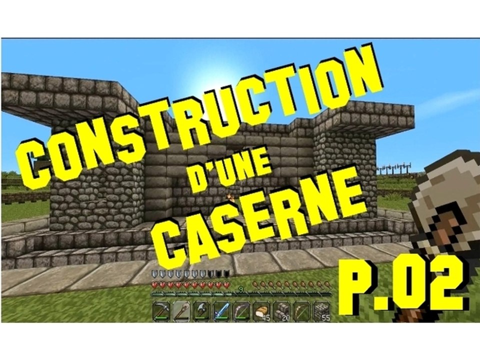 |Minecraft] Construction d'une caserne p.02