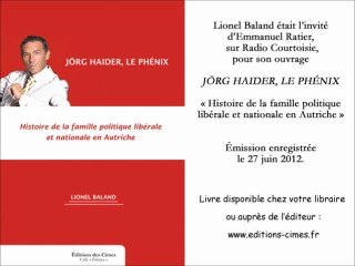 Jörg Haider, le phénix : entretien avec Lionel Baland, l'auteur.