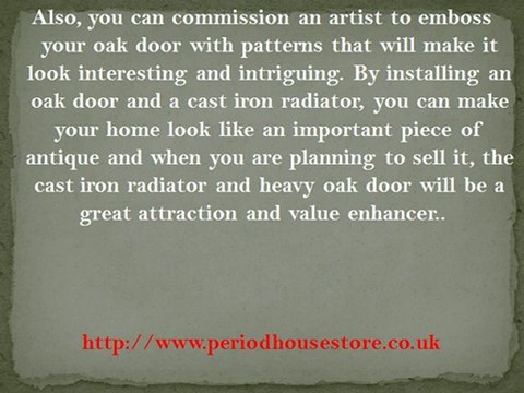 Cast Iron Radiators and Oak Doors Give Your House an Elegant Look