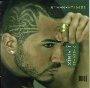 Rober Hatemo Senden Çok Var