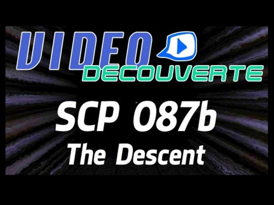 Vidéo découverte - PC - SCP-087 B : The Descent