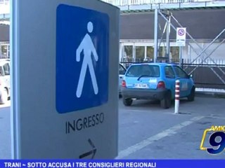 Trani | Sotto accusa i tre Consiglieri Regionali