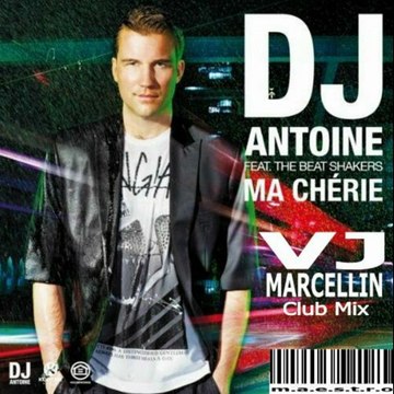 DJ ANTOINE - MA CHERIE ( VEEJAY MA€$$TRO MARCELLIN club mix )