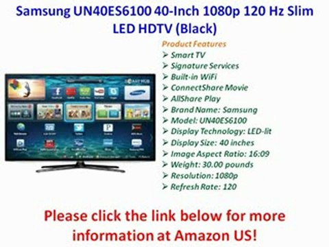 Samsung UN40ES6100 40-Inch 1080p 120 Hz Slim LED HDTV (Black) PREVIEW