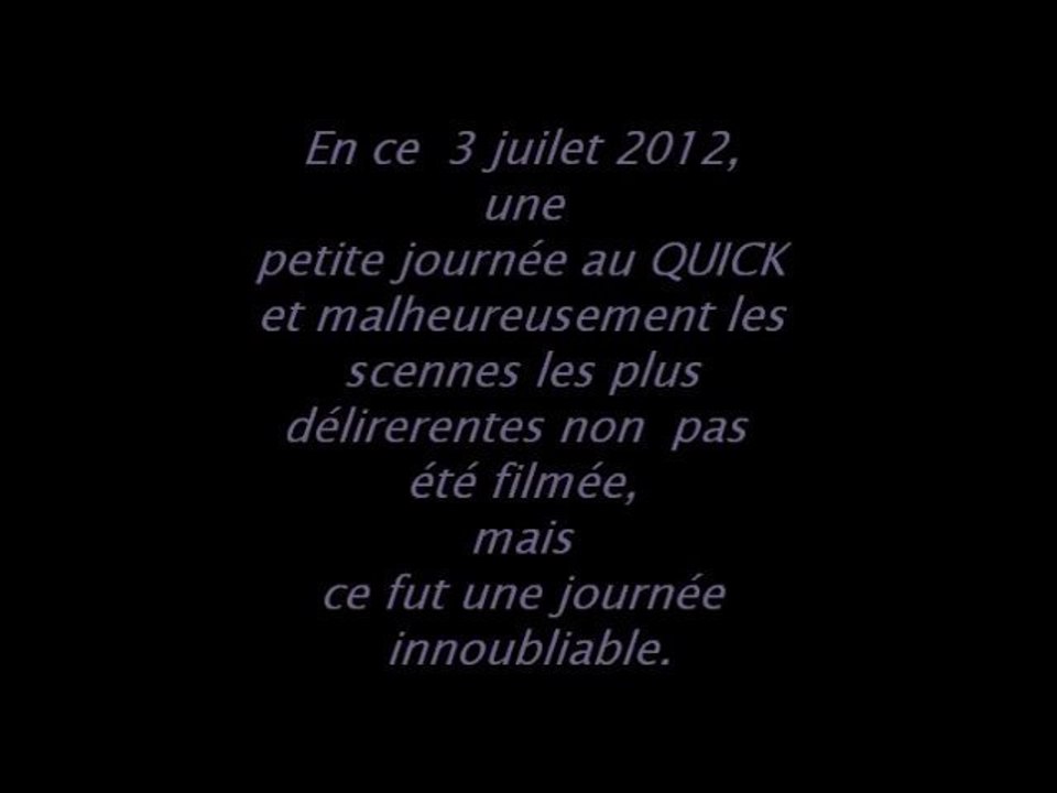 Une journée au QUICK