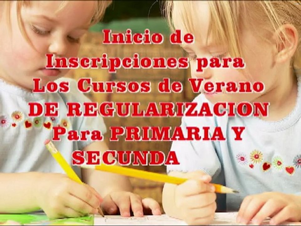INICIO DE CURSOS DE VERANO para REGULARIZACION PARA PRIMARIA Y SECUNDARIA