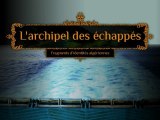 L'archipel des échappés - Teaser