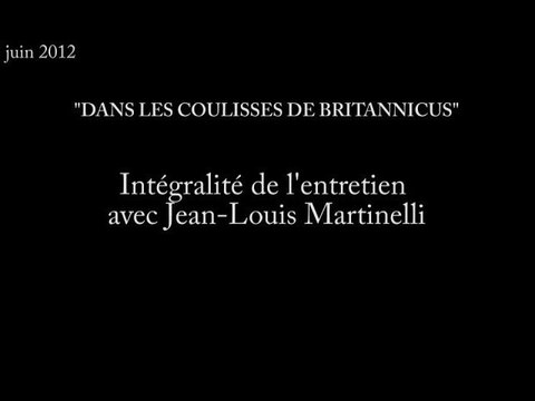 Interview de Jean-Louis Martinelli à propos de Racine et Britannicus (version intégrale)