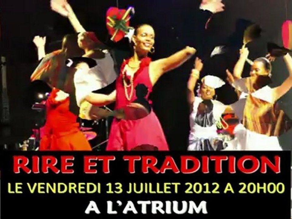 Spectacle rire & tradition vendredi 13  juillet 2012 a l'Atrium / tropikprod