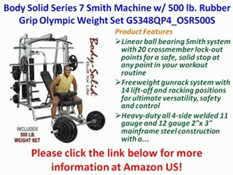 [REVIEW] Body Solid Series 7 Smith Machine w 500 lb. Rubber Grip Olympic Weight Set GS348QP4_OSR500S
