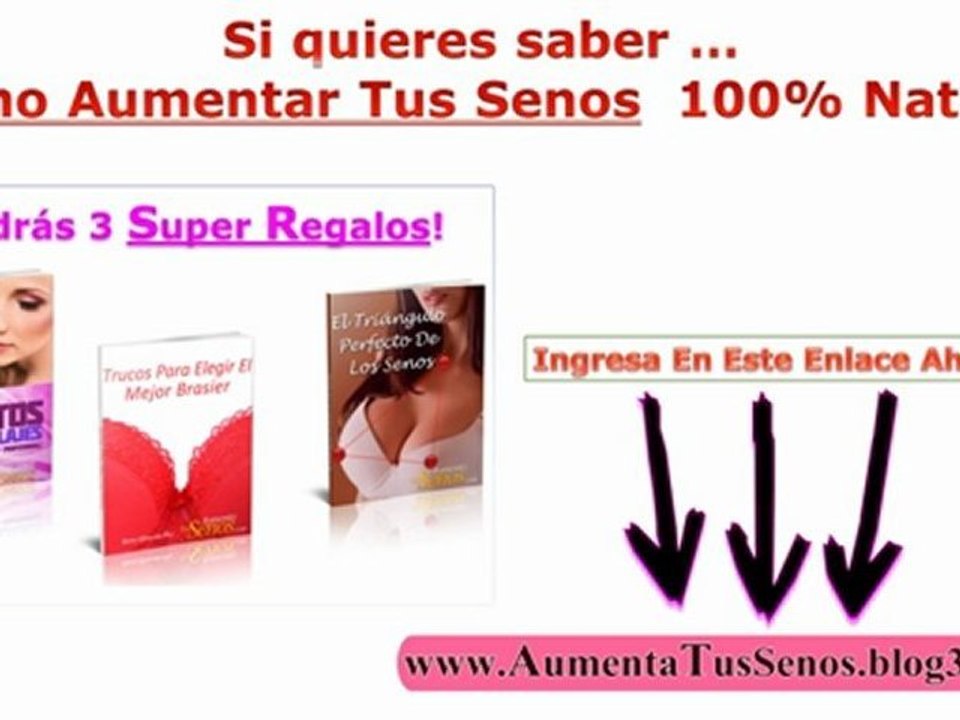 Como Aumentar Los Senos Naturalmente - Como Aumentar Los Senos Sin Cirugía