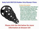 FOR SALE Body Solid ORST255 Rubber Grip Olympic Plates