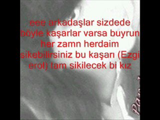 pandora gibi kaşarlara gelsin EzGi sana bunu lazık gördüm