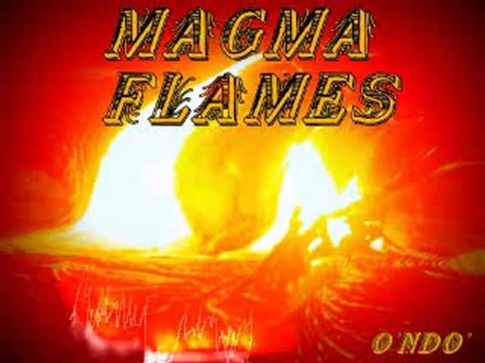 O'Ndo' - Magma Flames