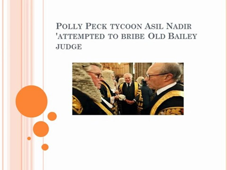 Polly Peck tycoon Asil Nadir 'attempted to bribe Old Bailey judge before fleeing Britain'