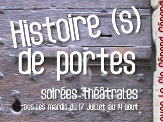 Histoire(s) de portes - Visites Théâtrales du Mardi 17 juillet au 14 aout