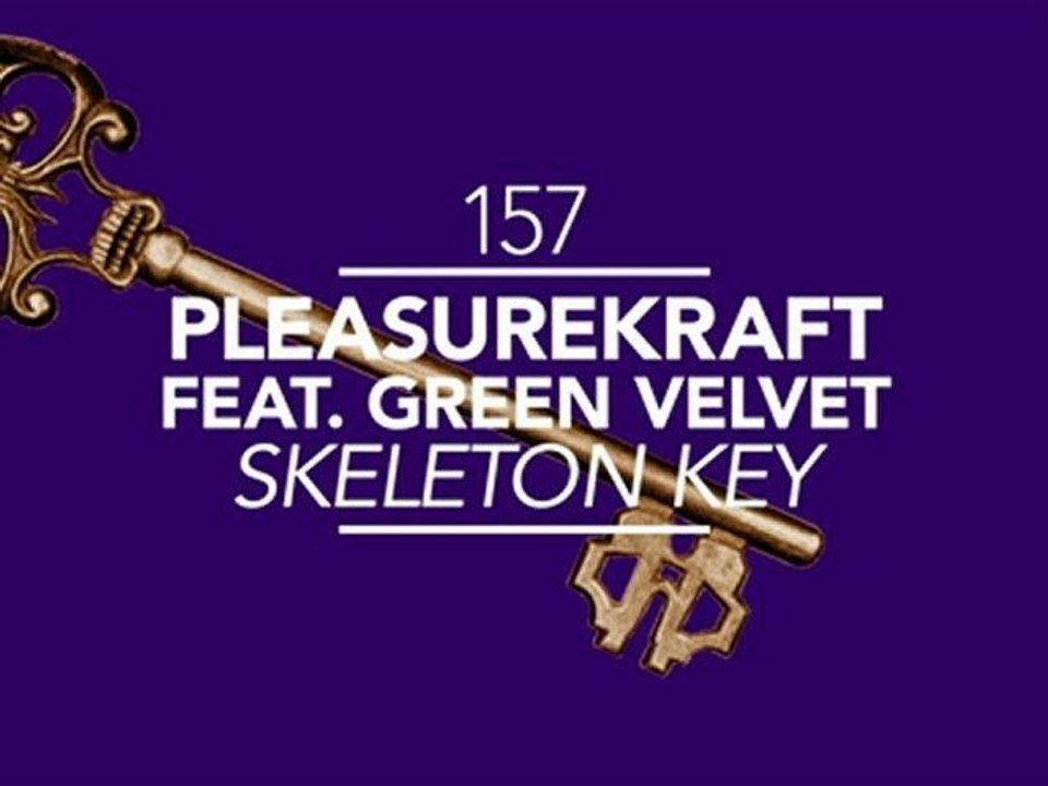 Green Velvet & Pleasurekraft - Skeleton Key feat. Green Velvet (Original Mix) [Great Stuff]