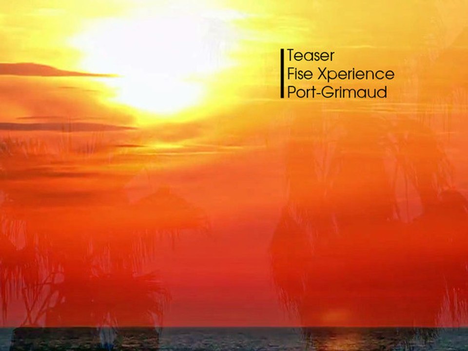 Port-grimaud Teaser - Fise Xperience Series 2012