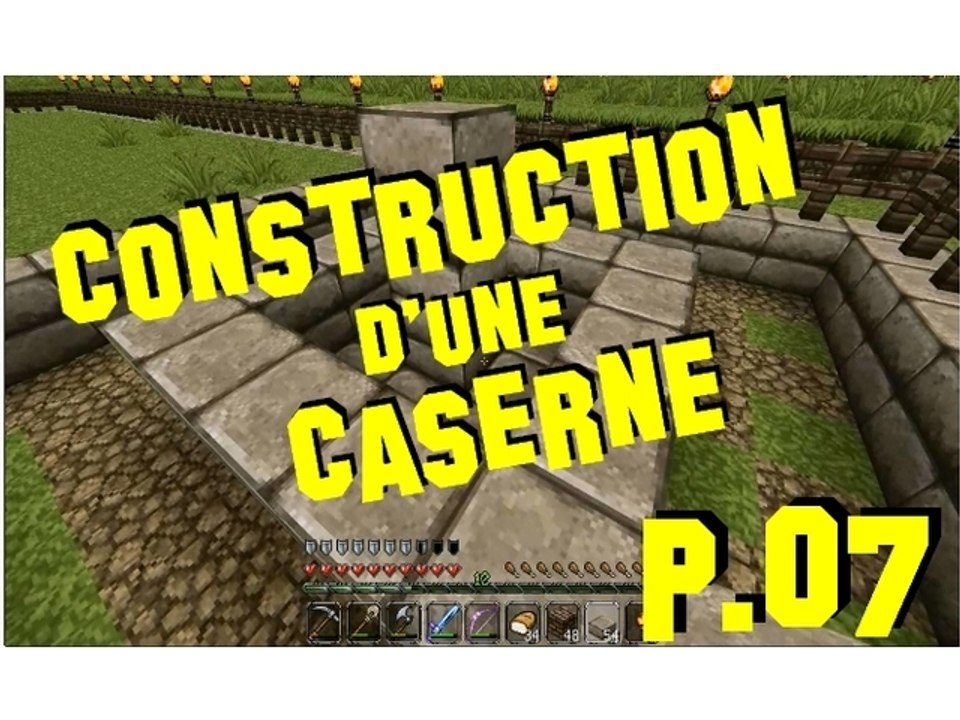 |Minecraft] Construction d'une caserne p.07