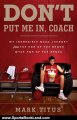 Sports Book Review: Don't Put Me In, Coach: My Incredible NCAA Journey from the End of the Bench to the End of the Bench by Mark Titus