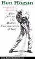 Sports Book Review: Five Lessons: The Modern Fundamentals of Golf by Ben Hogan, Herbert Warren Wind, Anthony Ravielli