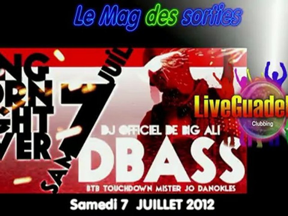 LE MAG 'SORTIES CLUBBING DU SAMEDI 7  JUILLET 2012