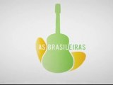As Brasileiras   280612   Maria Do Brasil (HD)