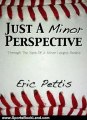 Sports Book Review: Just A Minor Perspective: Through The Eyes of a Minor League Rookie by Eric Pettis