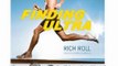 Sports Book Review: Finding Ultra: Rejecting Middle Age, Becoming One of the World's Fittest Men, and Discovering Myself by Rich Roll (Author, Narrator)