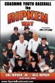 Sports Book Review: Coaching Youth Baseball the Ripken Way by Cal Ripken Jr., Bill Ripken, Scott Lowe