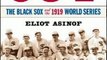 Sports Book Review: Eight Men Out: The Black Sox and the 1919 World Series by Eliot Asinof, Stephen Jay Gould