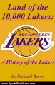 Sports Book Review: Land of the 10,000 Lakers: A History of the Lakers by Richard Barry