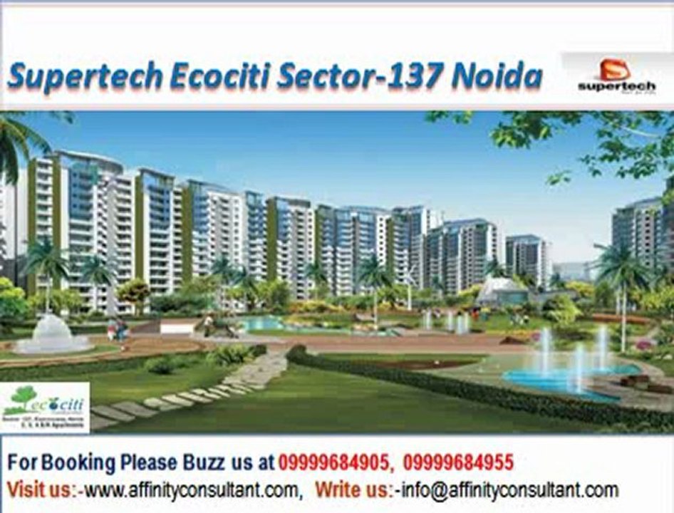 Supertech Ecociti Sector-137 Noida @ 09999684905