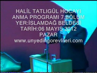 2012 Halil Tatlıgül Hocayı Anma Programı 7.Bölüm