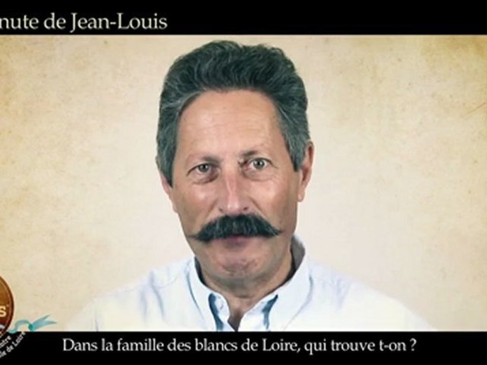 La Minute de Jean-Louis #3 - Dans la famille des blancs de Loire, qui trouve-t-on ?