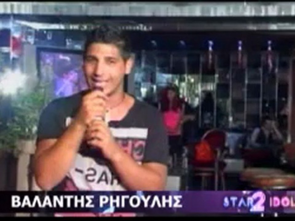 STAR IDOL 2 - Βαλάντης Ρηγούλης 27/6/2012