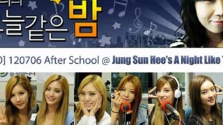 [Radio] 120706 After School @ Jung Sun Hee's A Night Like Tonight