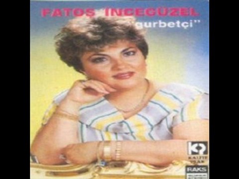 Fatoş İncegüzel - Sevmezsen Sevme