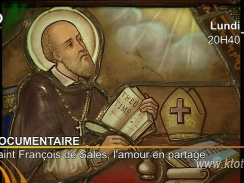 Saint François de Sales, l'Amour en partage